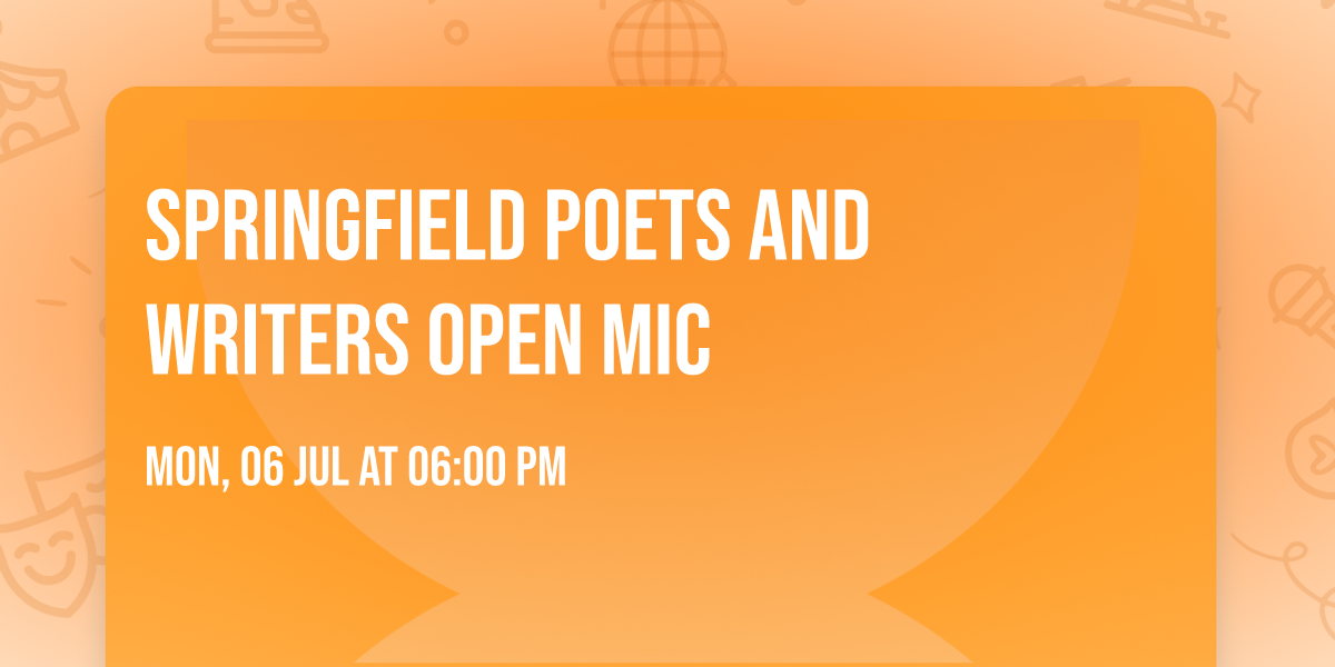 Springfield Poets and Writers Open Mic