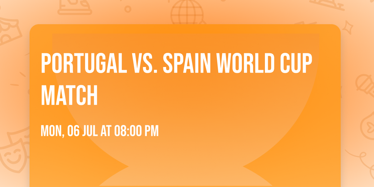 Portugal vs. Spain World Cup Match