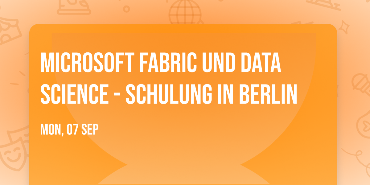 Microsoft Fabric und Data Science - Schulung in Berlin