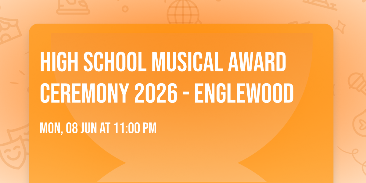 High School Musical Award Ceremony 2026 - Englewood