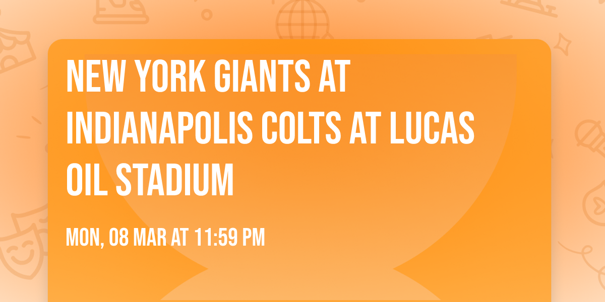 New York Giants at Indianapolis Colts at Lucas Oil Stadium