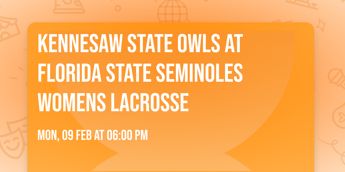Kennesaw State Owls at Florida State Seminoles Womens Lacrosse