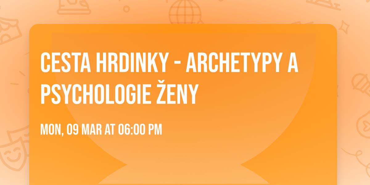Cesta Hrdinky - Archetypy a psychologie \u017eeny
