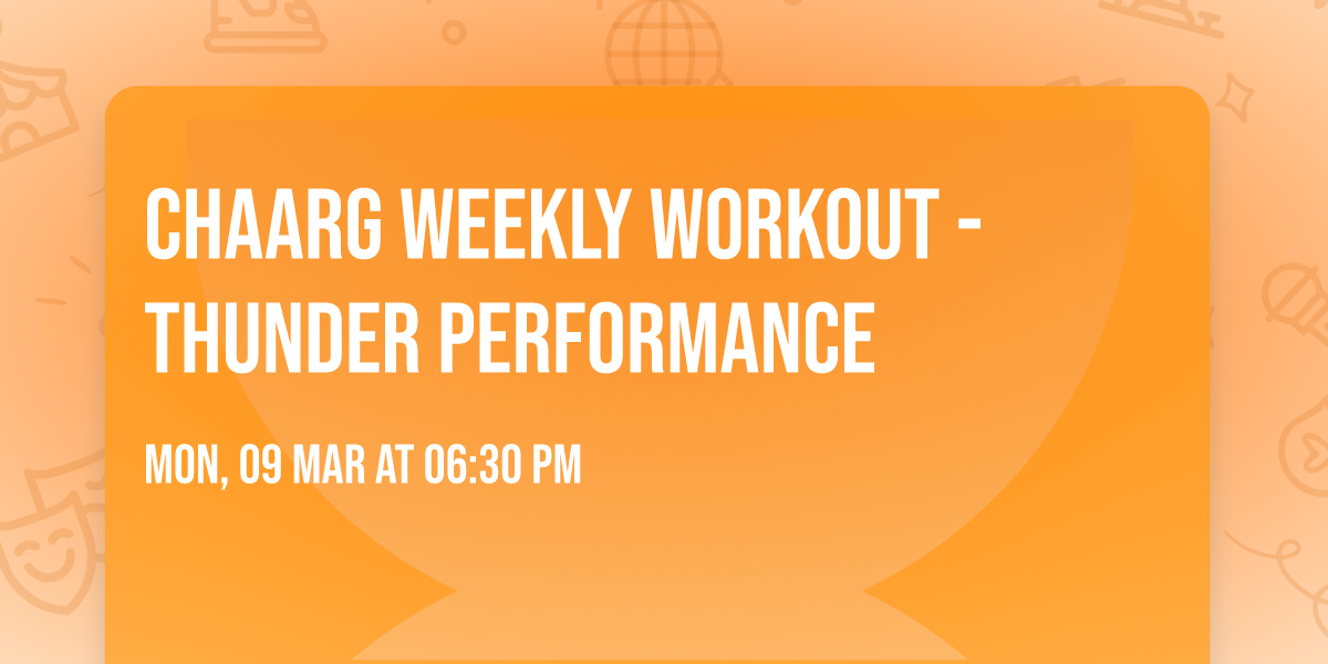 CHAARG Weekly Workout - Thunder Performance