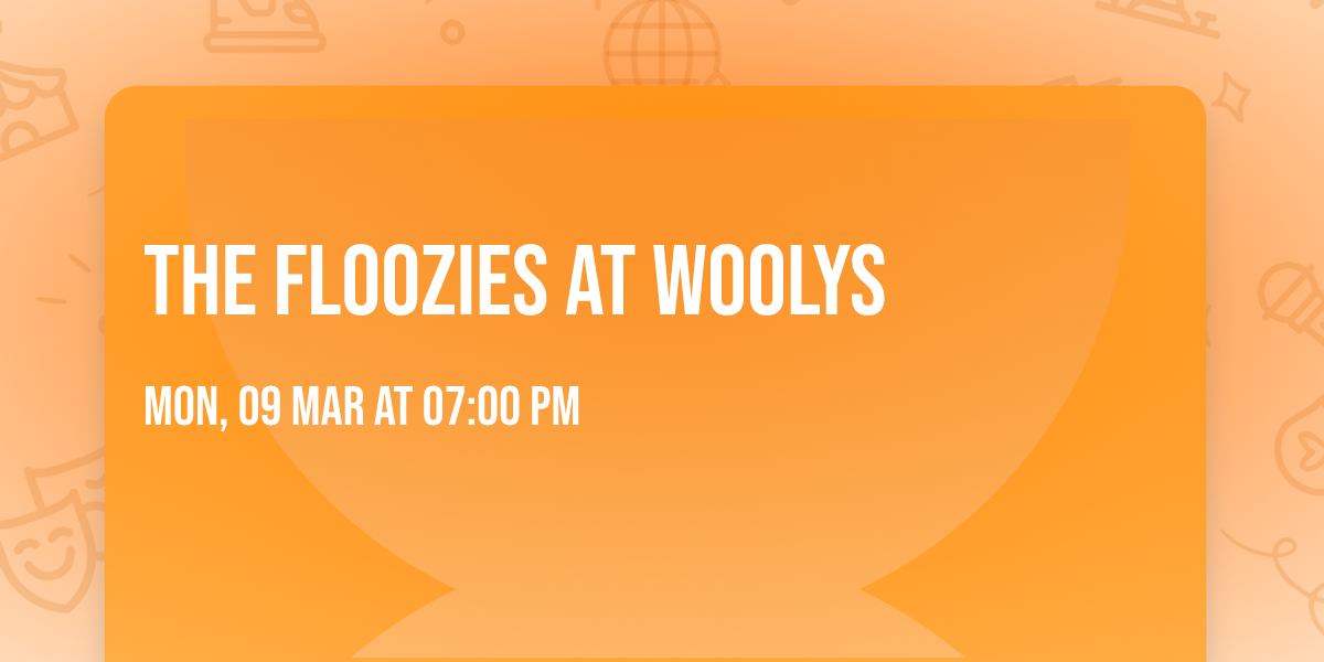 The Floozies at Woolys