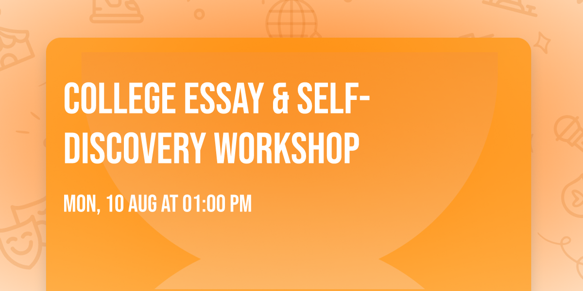 College Essay & Self-Discovery Workshop 
