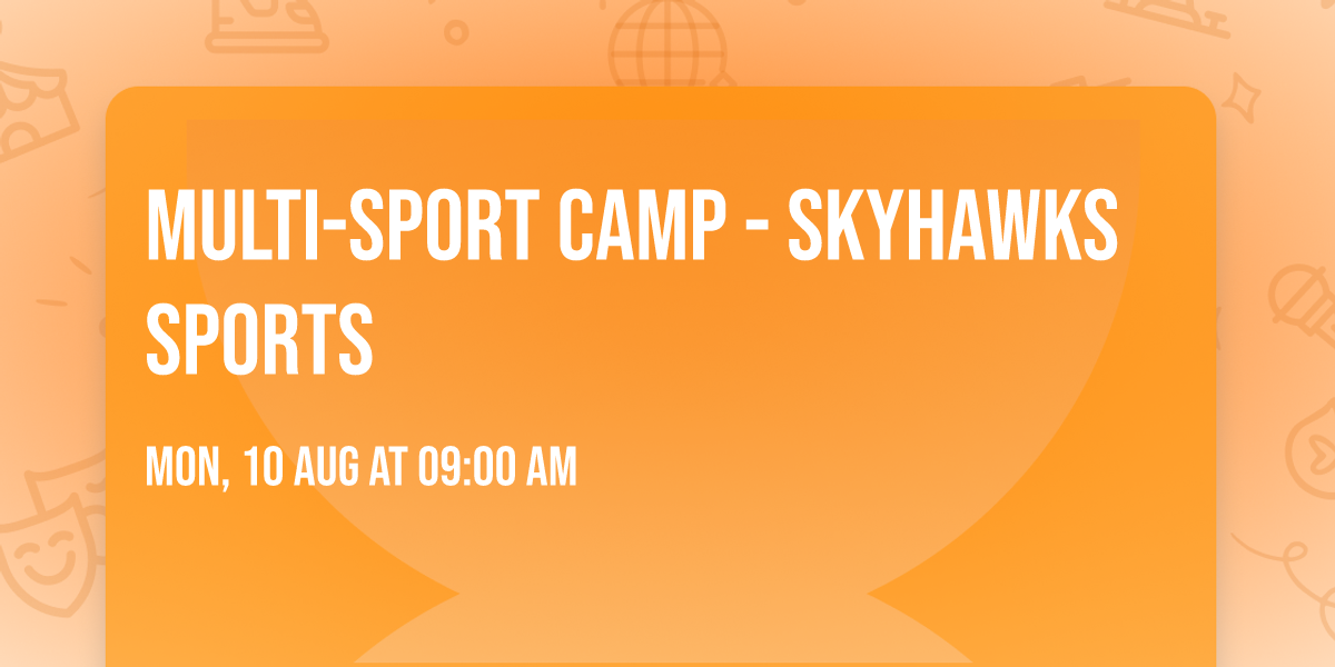 MULTI-SPORT CAMP - SKYHAWKS SPORTS