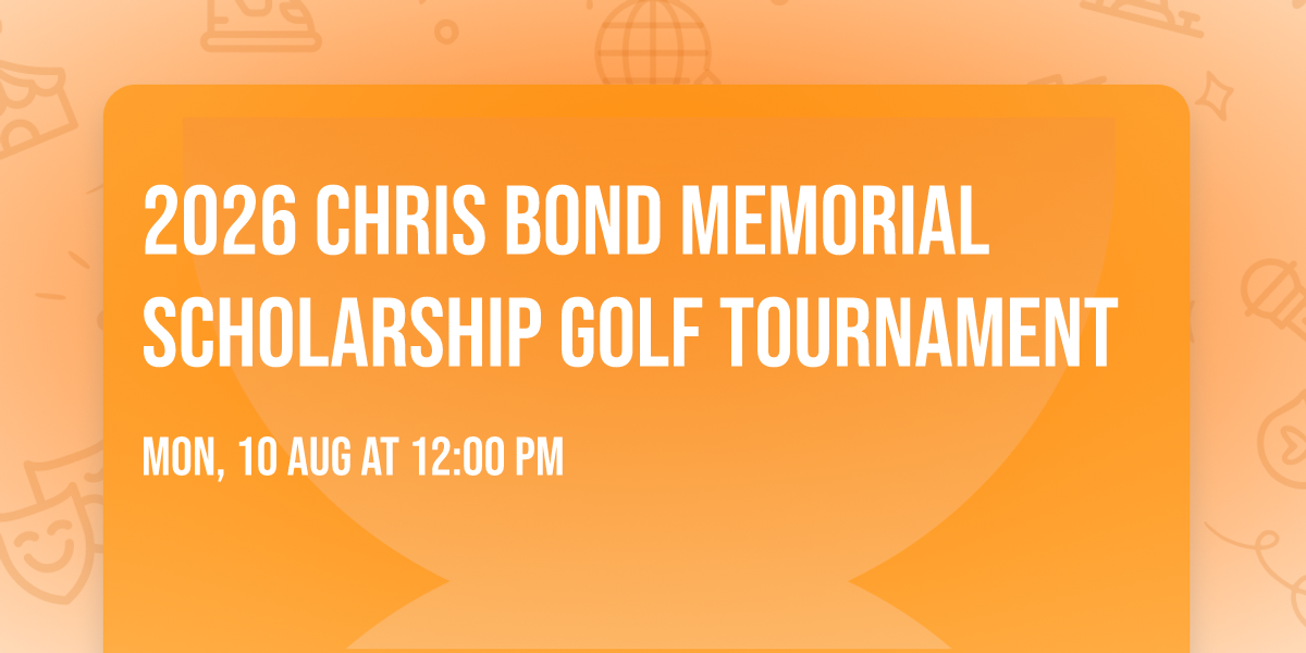 2026 Chris Bond Memorial Scholarship Golf Tournament