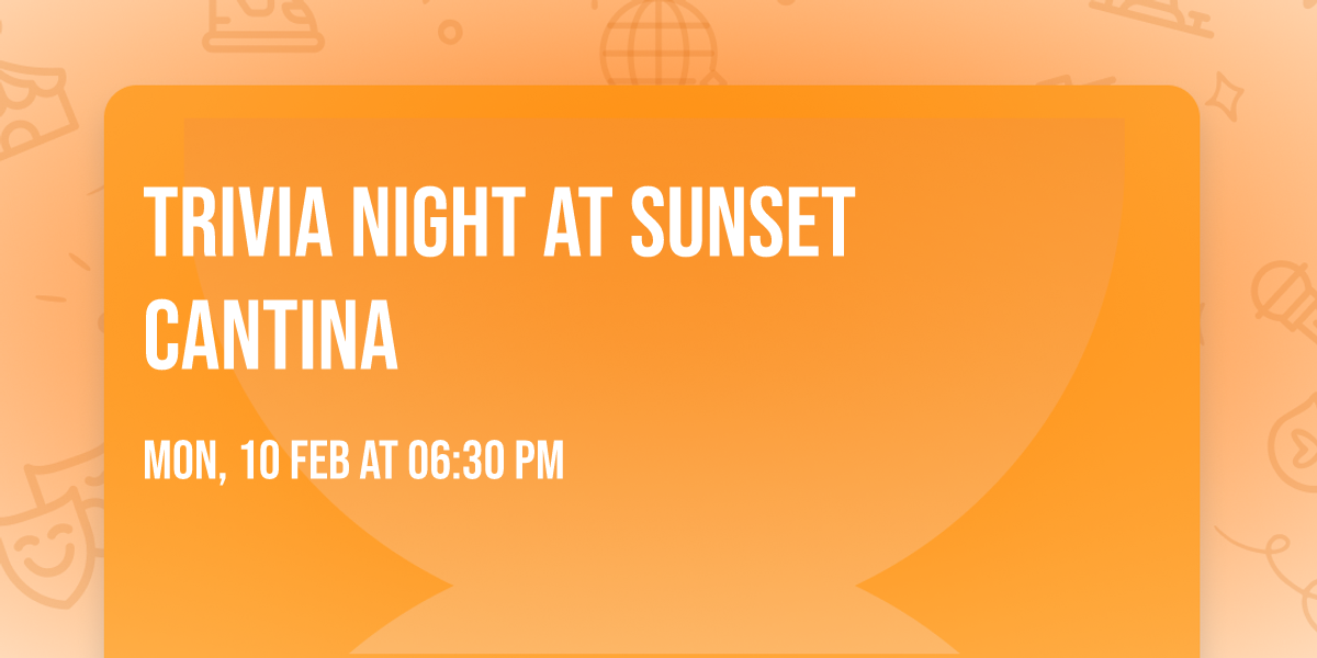 Trivia Night at Sunset Cantina
