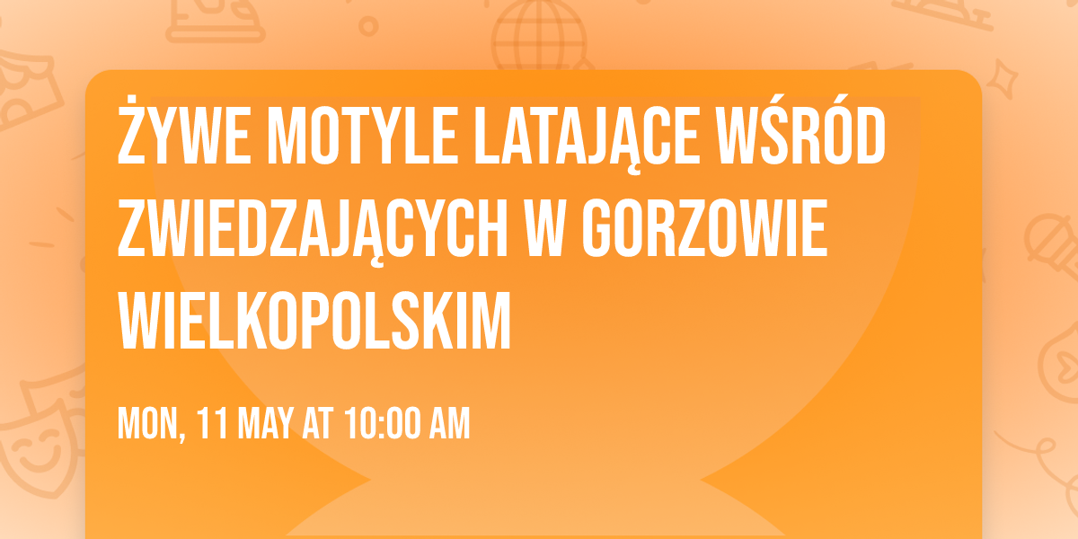 \u017bywe motyle lataj\u0105ce w\u015br\u00f3d zwiedzaj\u0105cych w Gorzowie Wielkopolskim