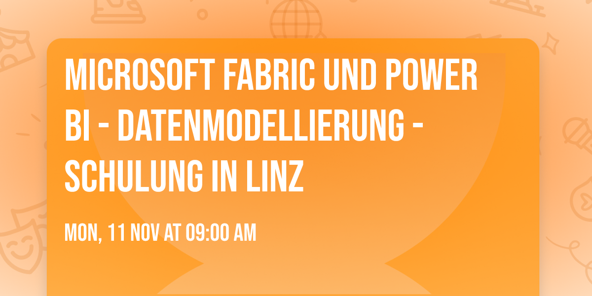 Microsoft Fabric und Power BI - Datenmodellierung - Schulung in Linz