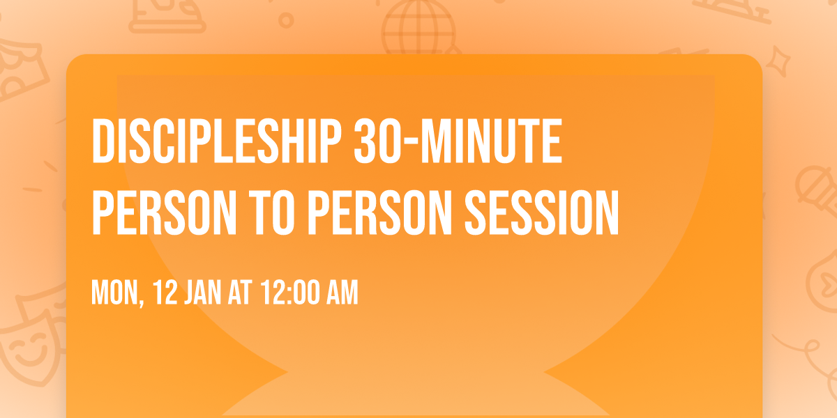 discipleship 30-minute person to person session 