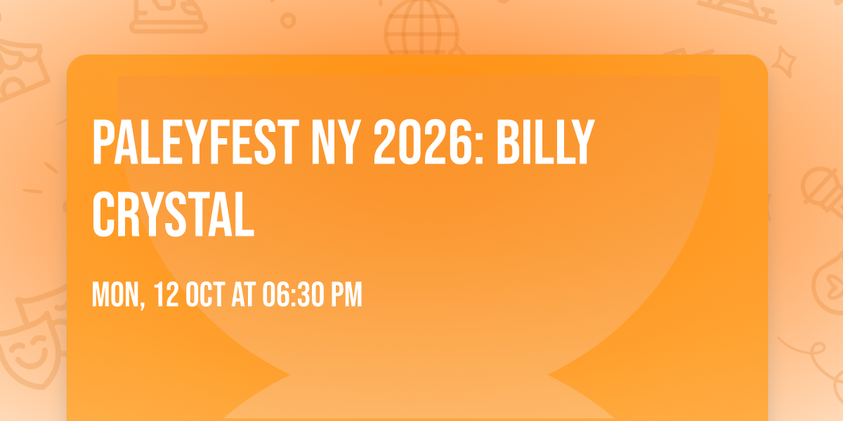 PaleyFest NY 2026: Billy Crystal