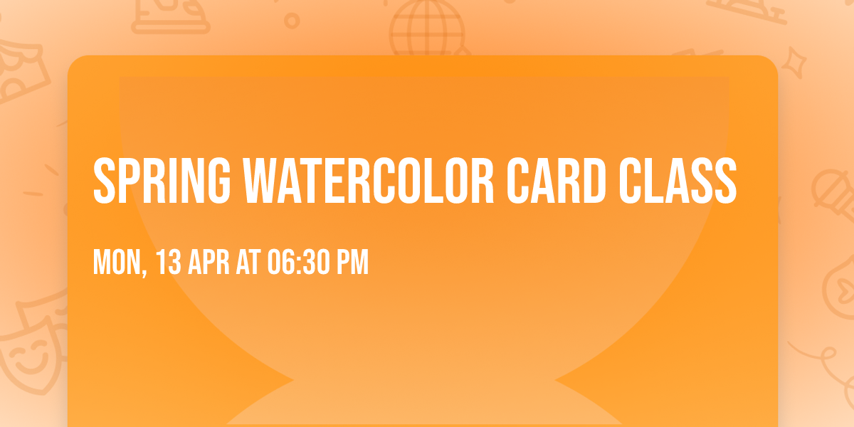 Spring Watercolor Card Class