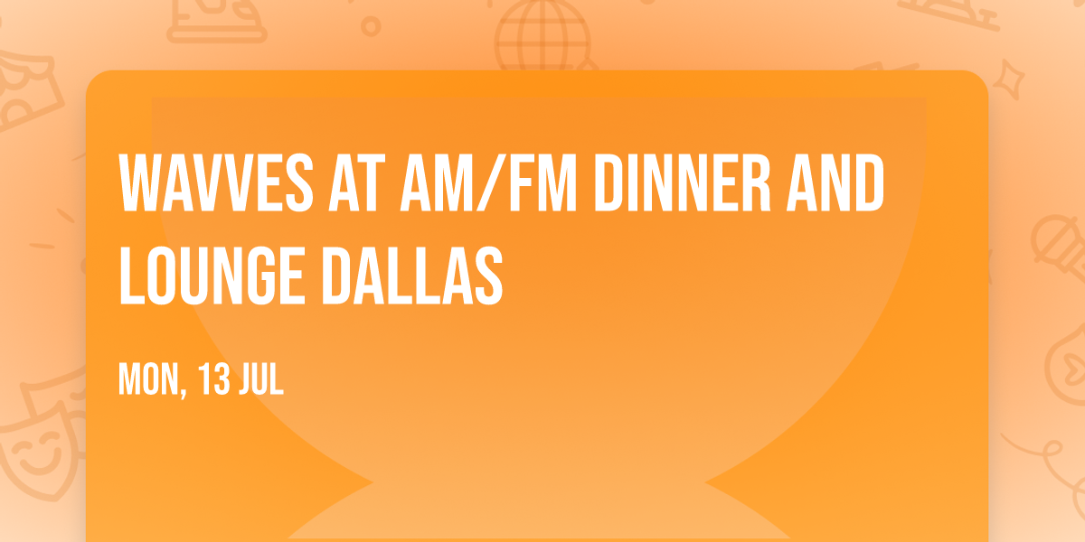 Wavves at AM\/FM Dinner and Lounge Dallas