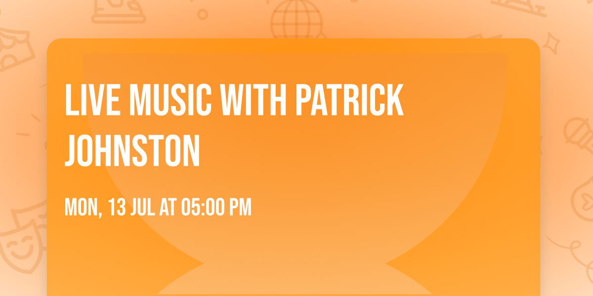 Live Music with Patrick Johnston