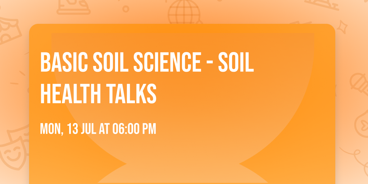 Basic Soil Science - Soil Health Talks 