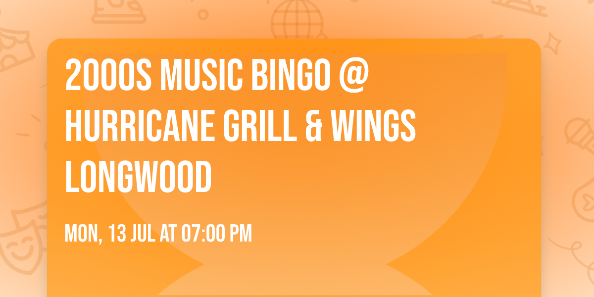 2000s Music Bingo @ Hurricane Grill & Wings Longwood