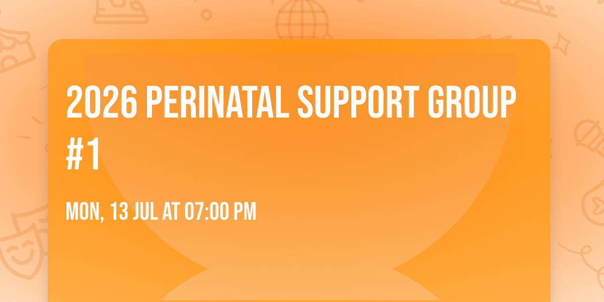 2026 Perinatal Support Group #1
