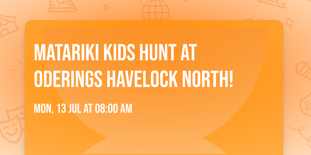 Matariki Kids Hunt at Oderings Havelock North!
