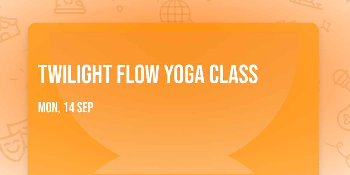 Twilight Flow Yoga Class