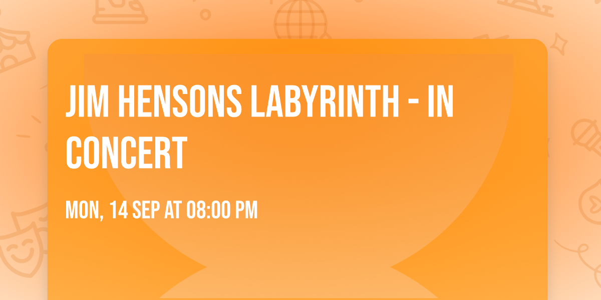 Jim Hensons Labyrinth - In Concert