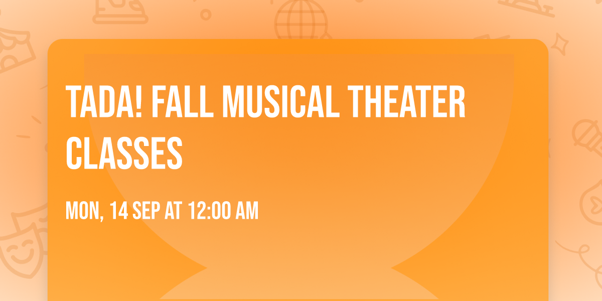 TADA! Fall Musical Theater Classes