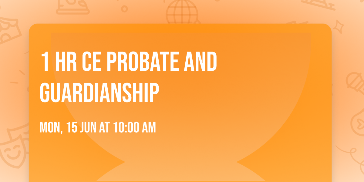 1 HR CE Probate and Guardianship