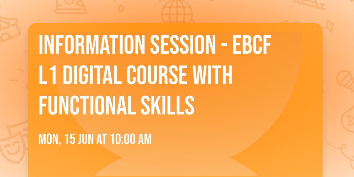Information Session - EBCF L1 digital course with functional skills