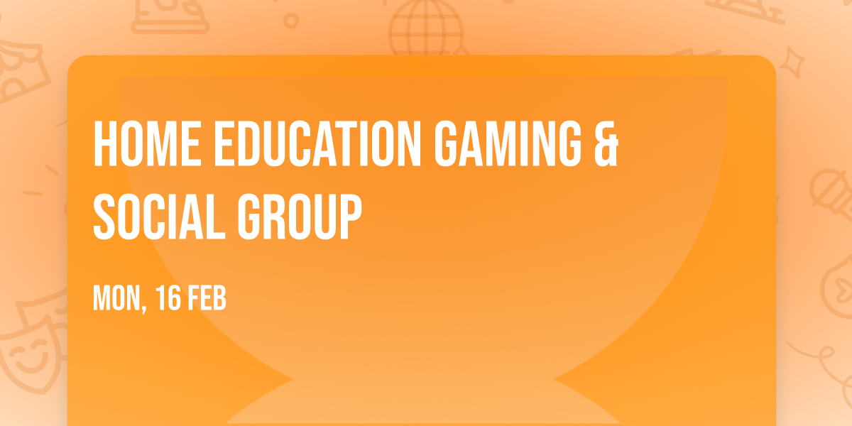 Home Education Gaming & Social Group
