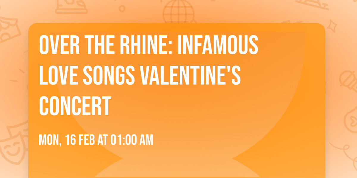 Over the Rhine: Infamous Love Songs Valentine's Concert