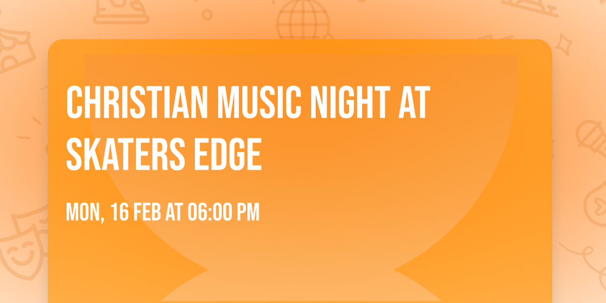Christian Music Night at Skaters Edge