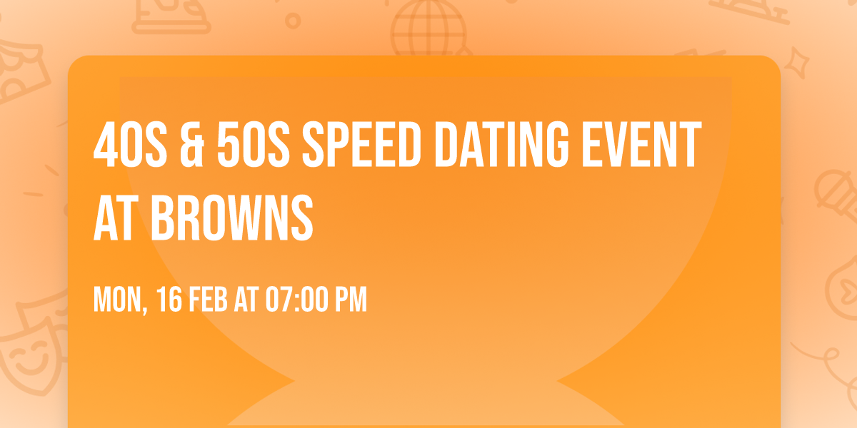 40s & 50s Speed Dating Event At Browns