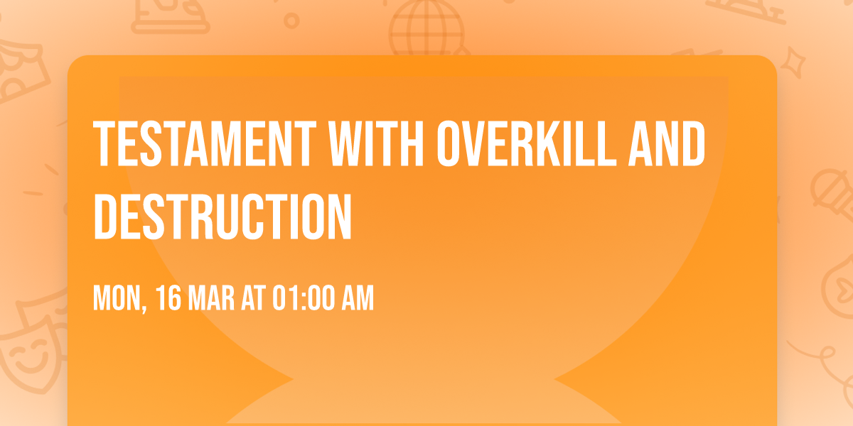 Testament with Overkill and Destruction