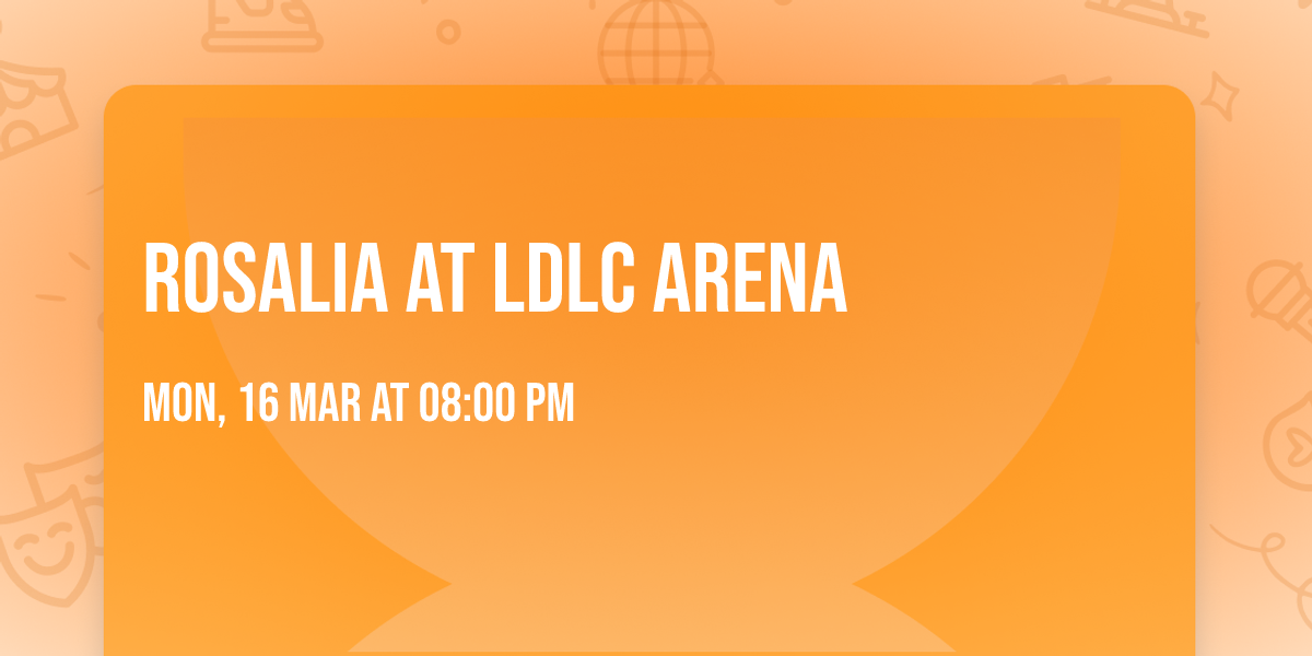 Rosalia at LDLC Arena