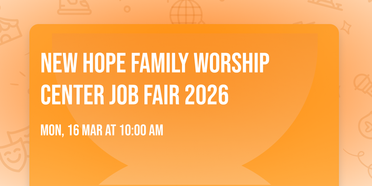 New Hope Family Worship Center Job Fair 2026