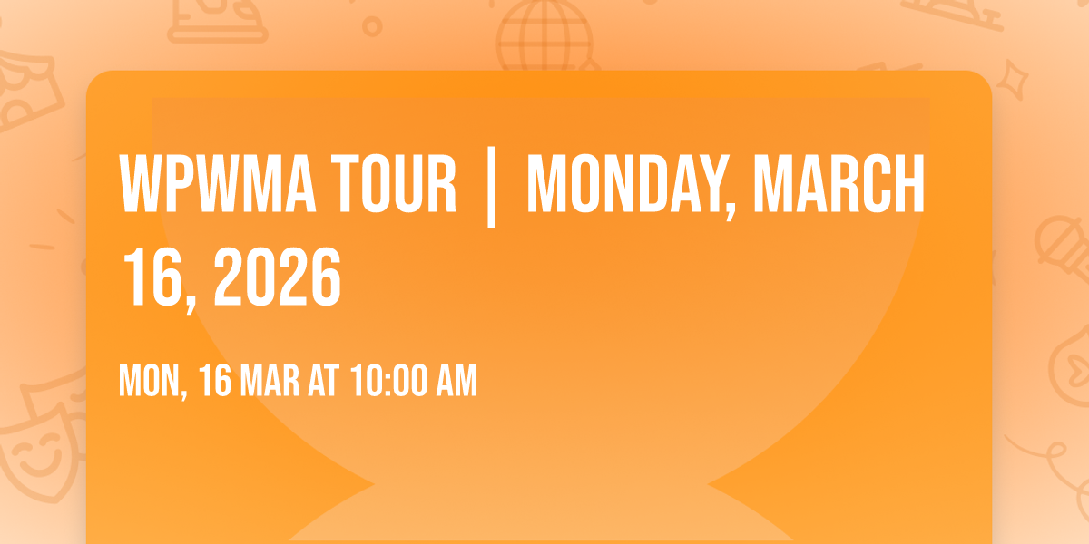 WPWMA Tour | Monday, March 16, 2026