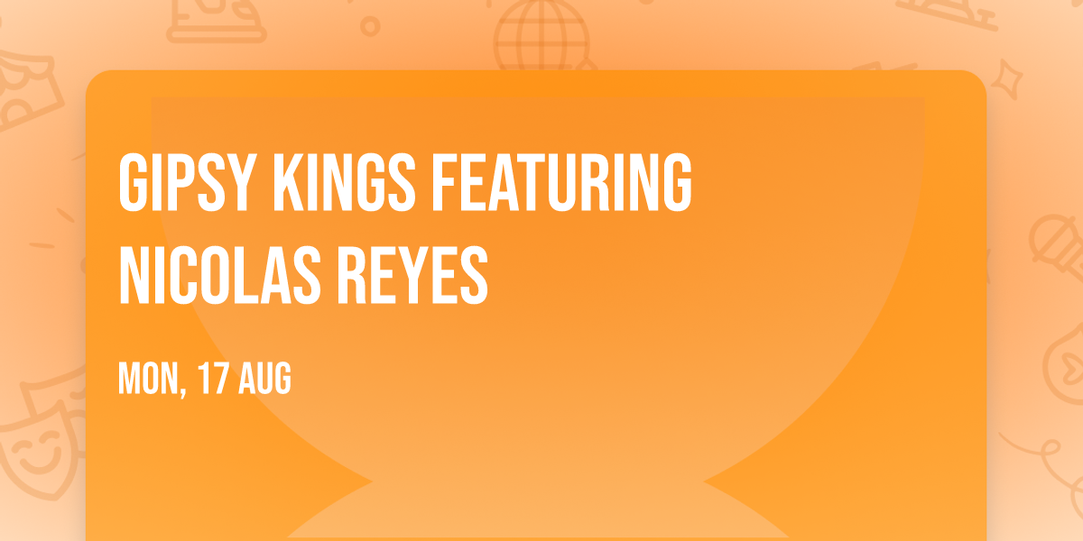 Gipsy Kings featuring Nicolas Reyes
