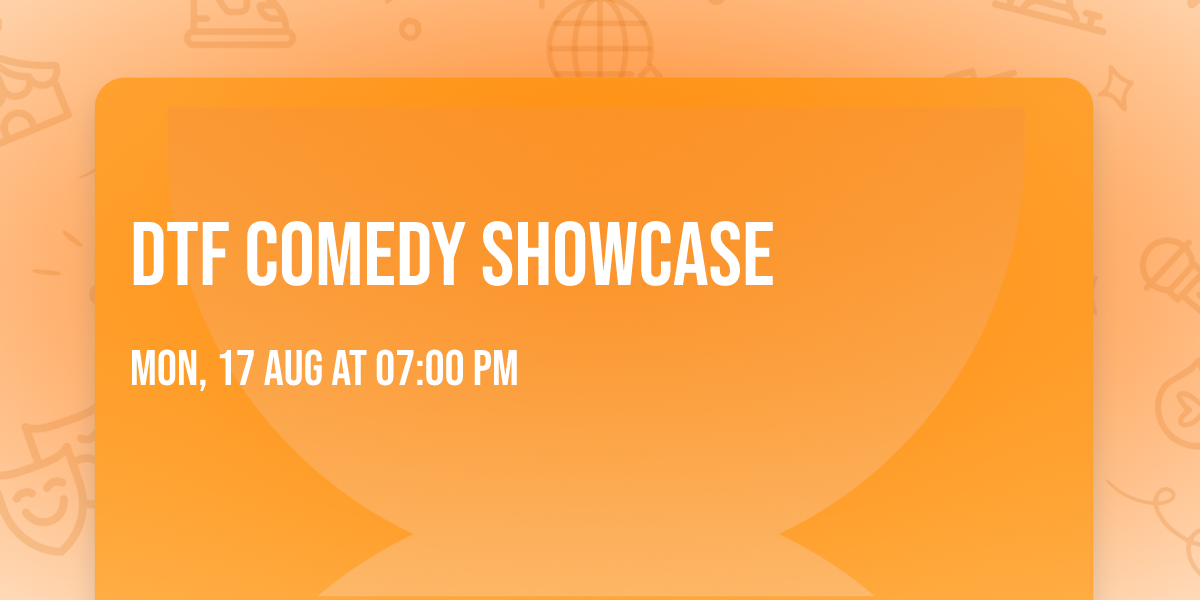 DTF Comedy Showcase