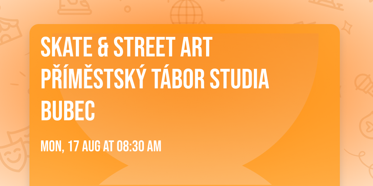 Skate & Street Art \ud83d\udef9 P\u0159\u00edm\u011bstsk\u00fd t\u00e1bor Studia Bubec