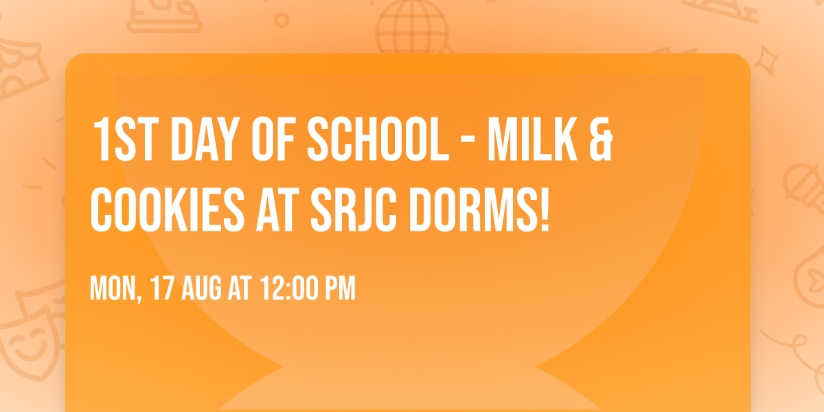 1st Day of School - Milk & Cookies at SRJC Dorms!