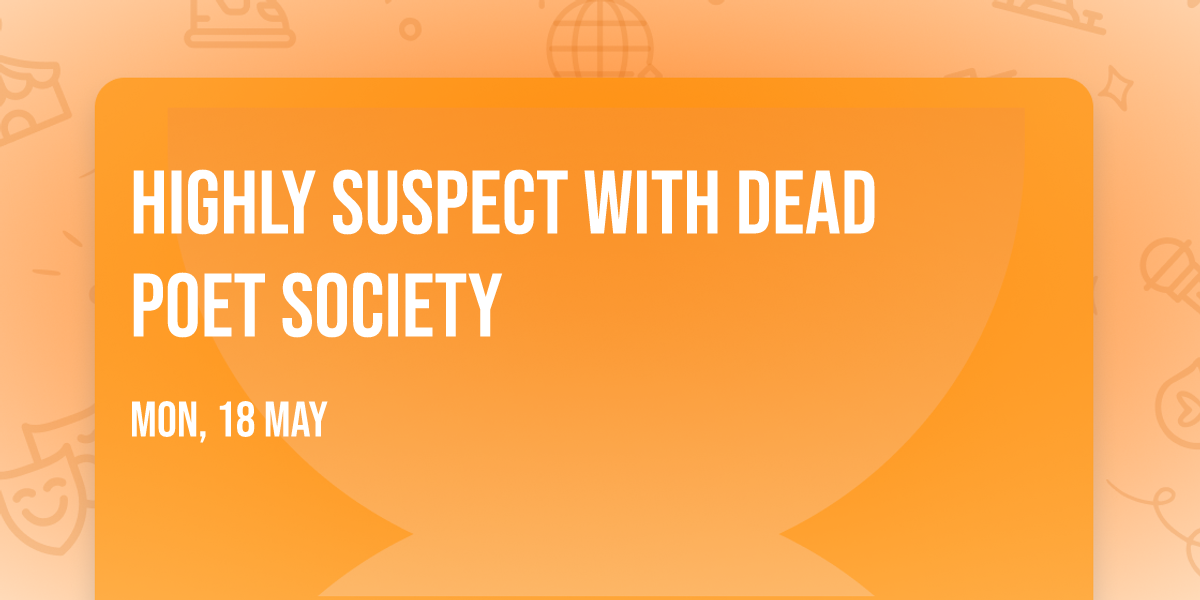 Highly Suspect with Dead Poet Society