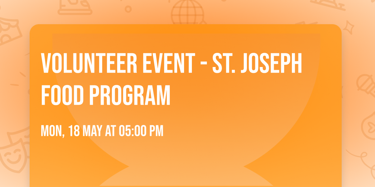 Volunteer Event - St. Joseph Food Program