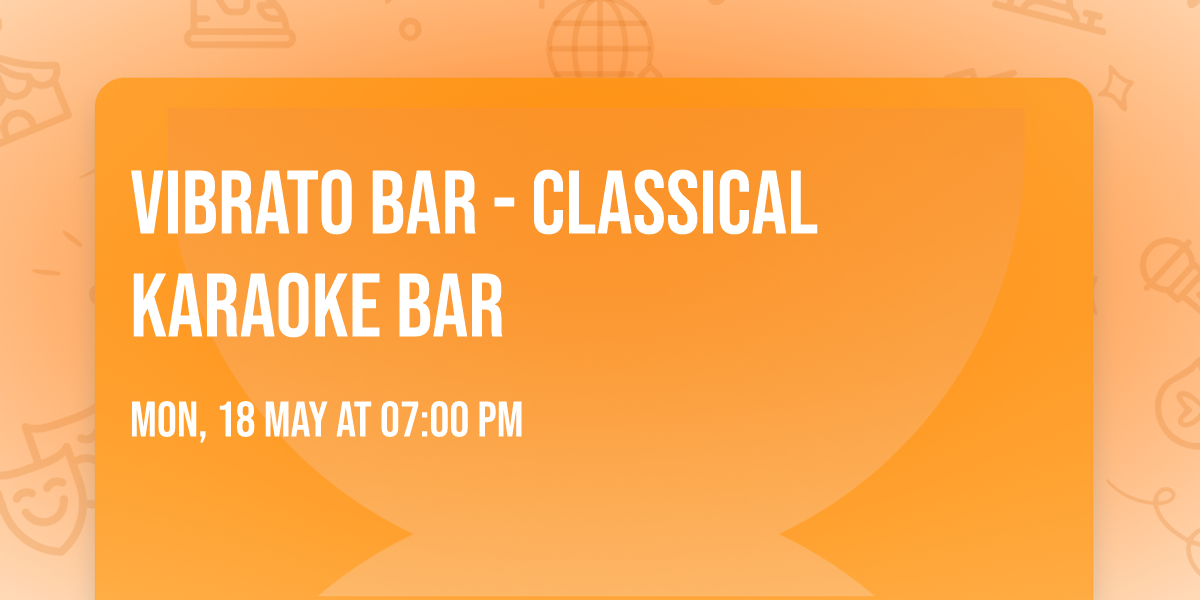 Vibrato Bar - Classical Karaoke Bar