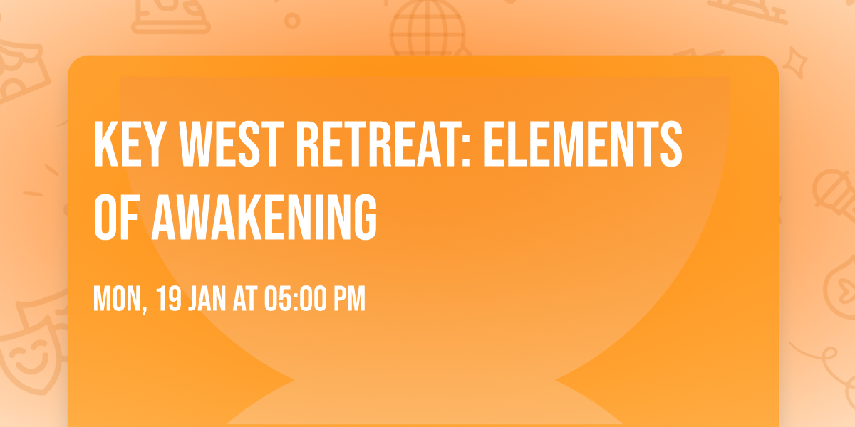 Key West Retreat: Elements of Awakening
