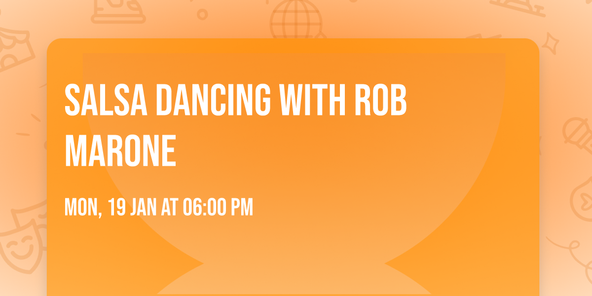 Salsa Dancing with Rob Marone