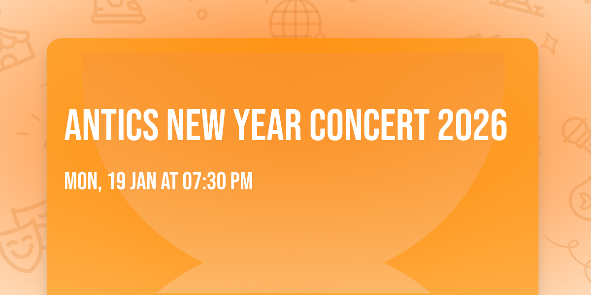 ANTICS NEW YEAR CONCERT 2026