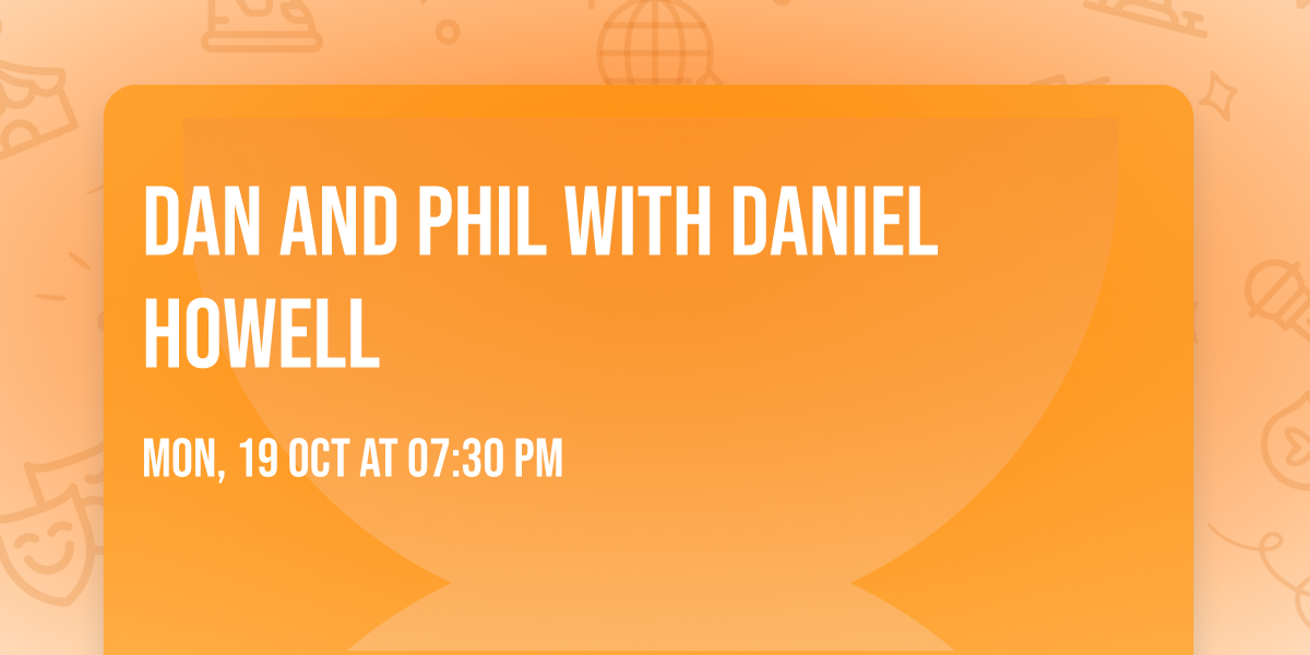 Dan and Phil with Daniel Howell