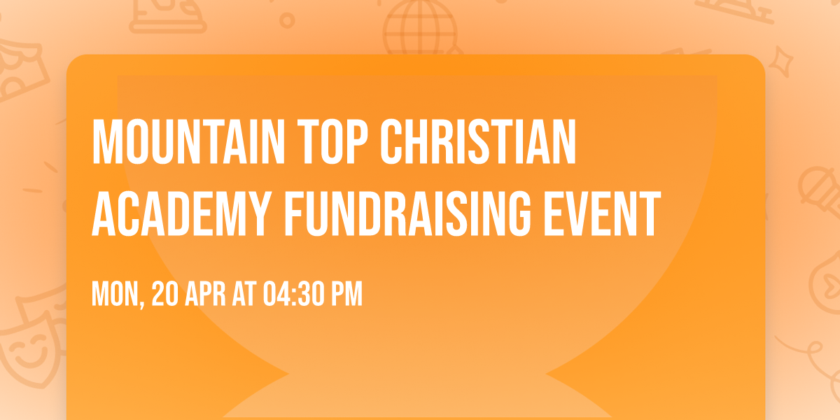 Mountain Top Christian Academy Fundraising Event