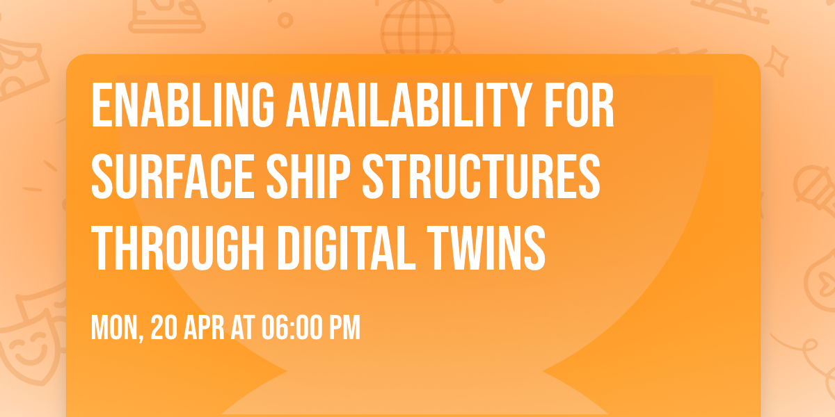 Enabling Availability for Surface Ship Structures through Digital Twins